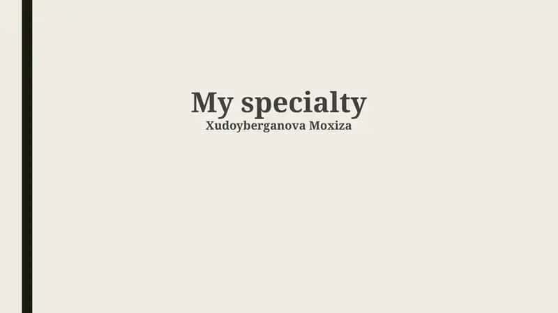 My Specialty