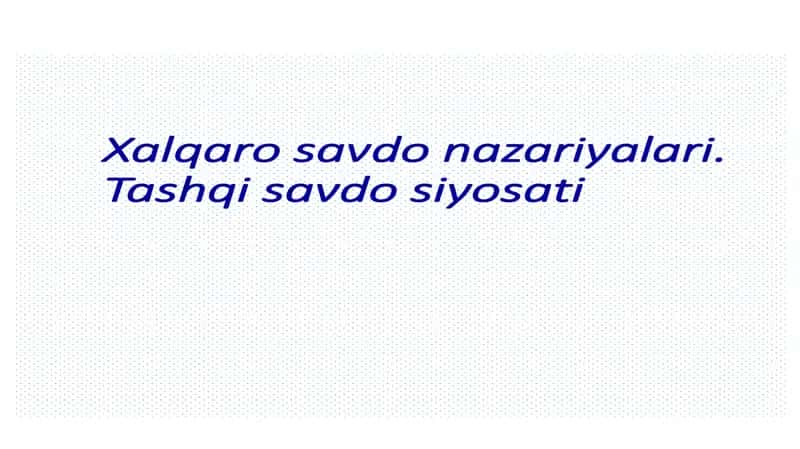 Xalqaro savdo rivojlanishining omillari
