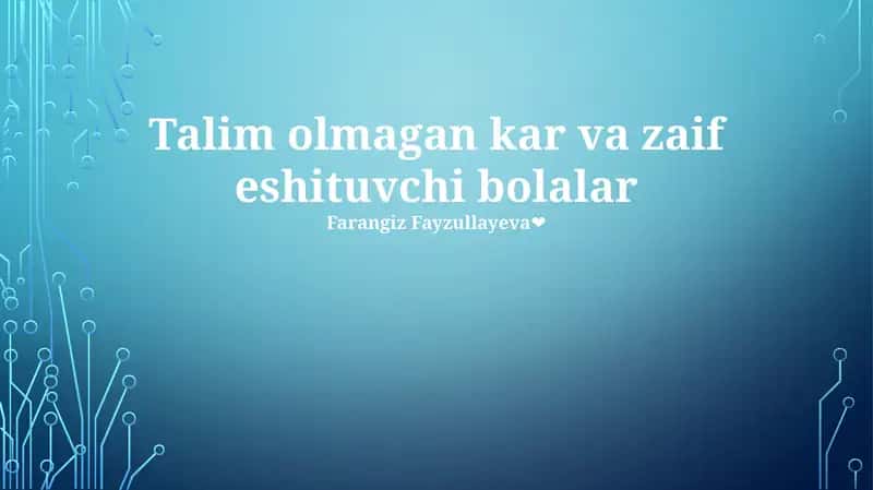 Talim olmagan kar va zaif eshituvchi bolalar
