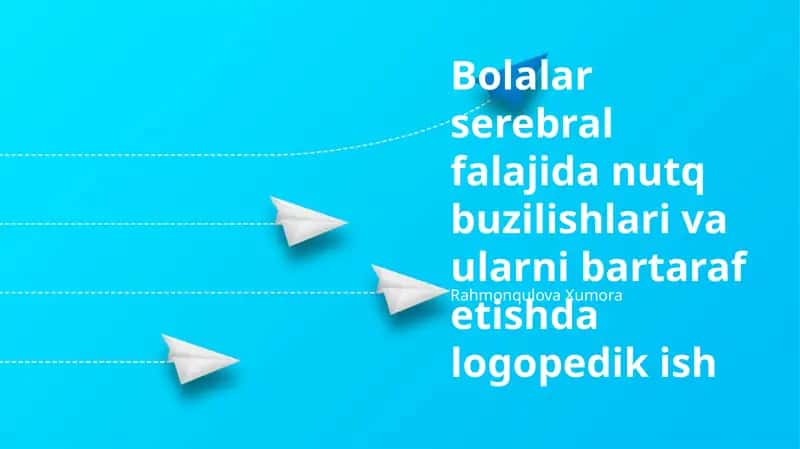 Serebral paralichi bo'lgan bolalardagi nutq buzilishlari