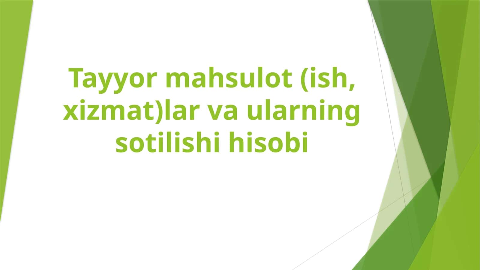 Tayyor mahsulot (ish, xizmat)lar va ularning sotilishi hisobi