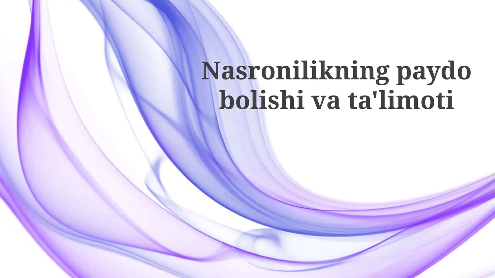 Nasronilikning paydo bo'lishi va ta'limoti