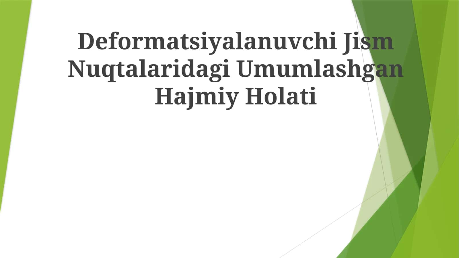 Deformatsiyalanuvchi Jism Nuqtalaridagi Umumlashgan Hajmiy Holati