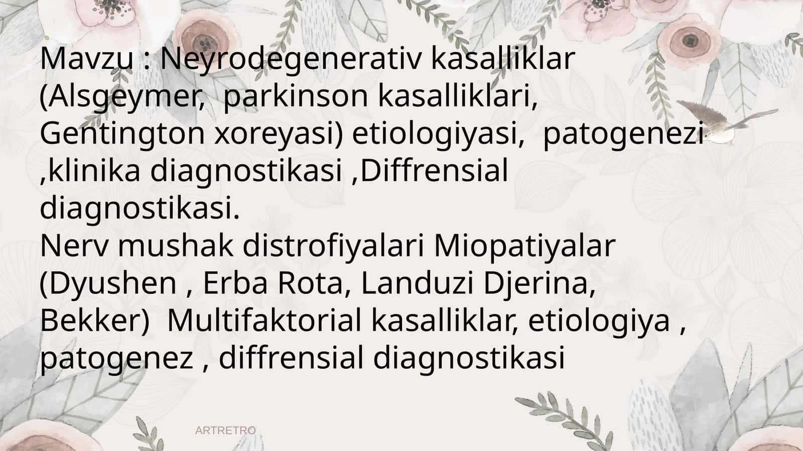 Neyrodegenerativ kasalliklar (Alsgeymer, parkinson kasalliklari, Gentington xoreyasi) etiologiyasi, patogenezi,klinika diagnostikasi,Diffrensial diagnostikasi