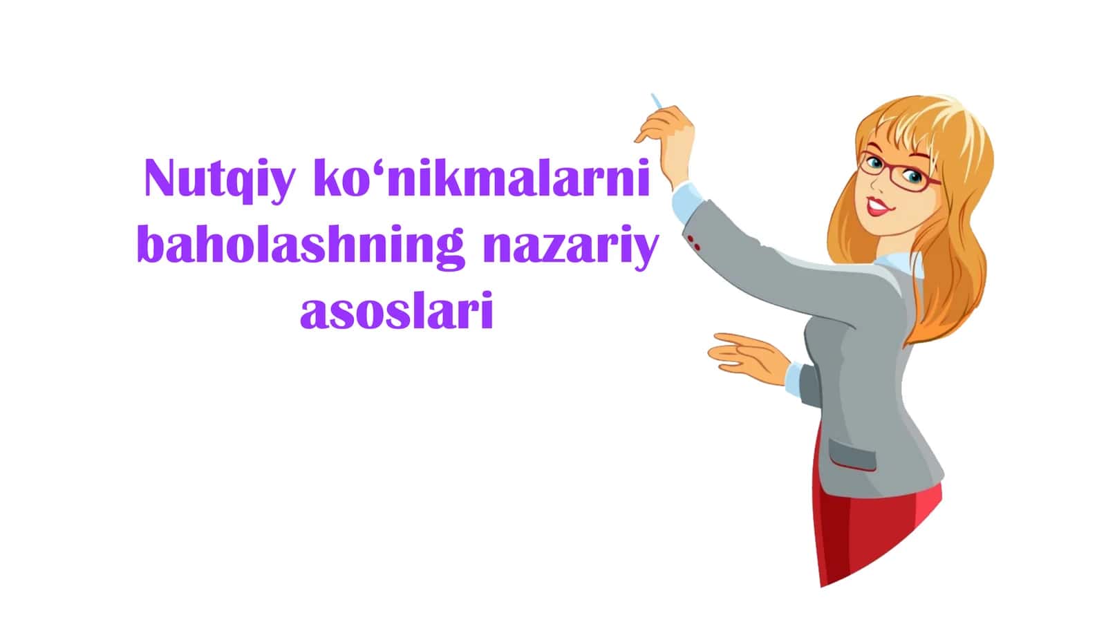 Nutqiy ko‘nikmalarni baholashning nazariy asoslari