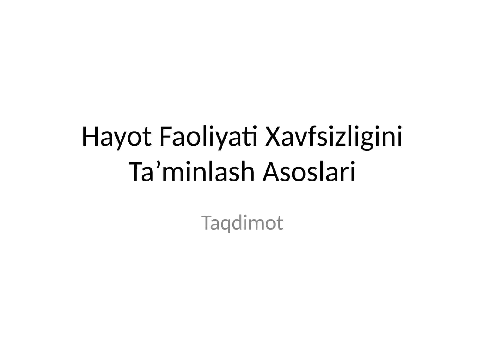 Hayot Faoliyati Xavfsizligini Ta’minlash Asoslari