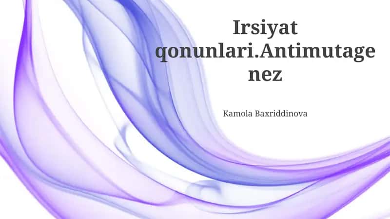 Irsiyat qonunlari.Antimutagenez