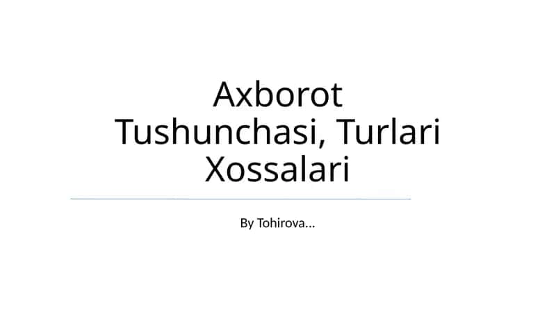 Axborot Tushunchasi, Turlari Xossalari