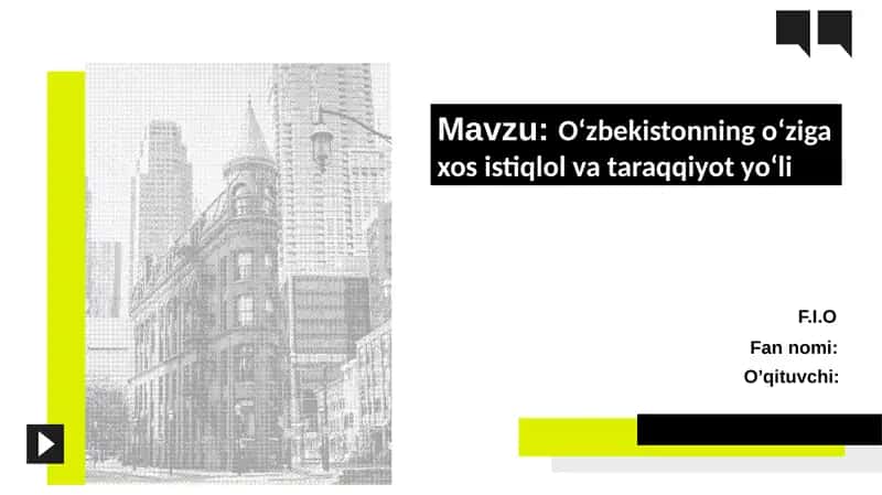 Oʻzbekistonning oʻziga xos istiqlol va taraqqiyot yoʻli