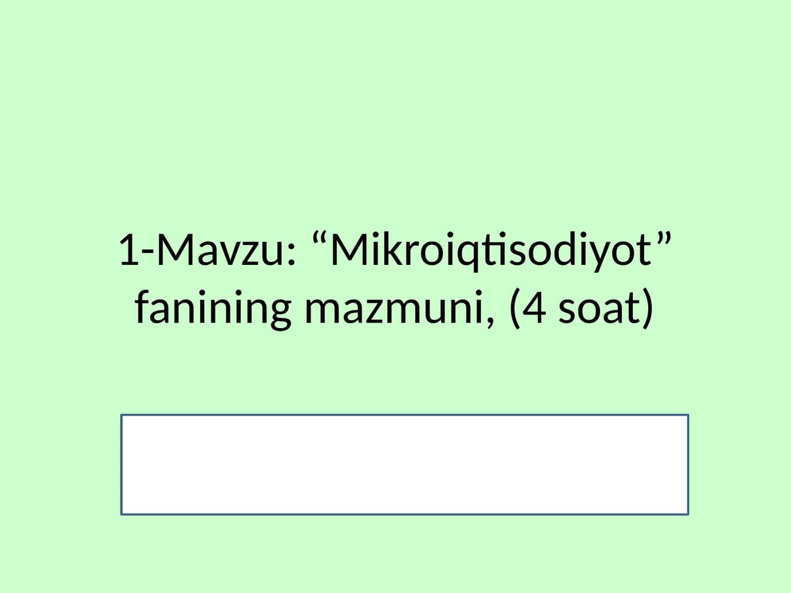 Mikroiqtisodiyot fanining mazmuni