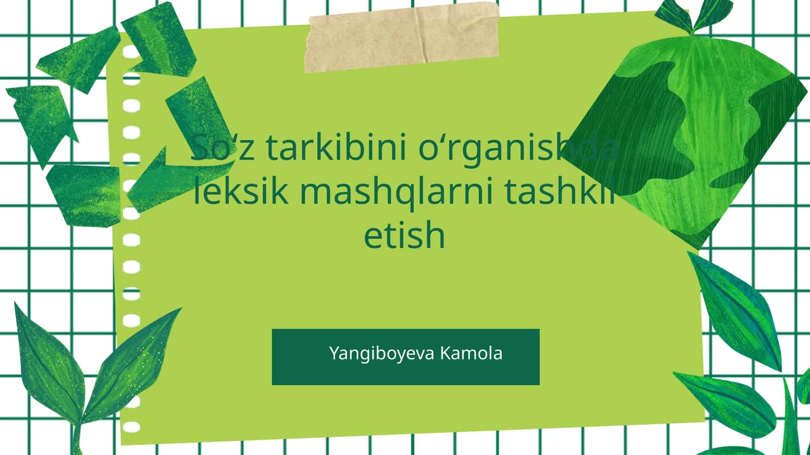 Soʻz tarkibini oʻrganishda leksik mashqlarni tashkil etish