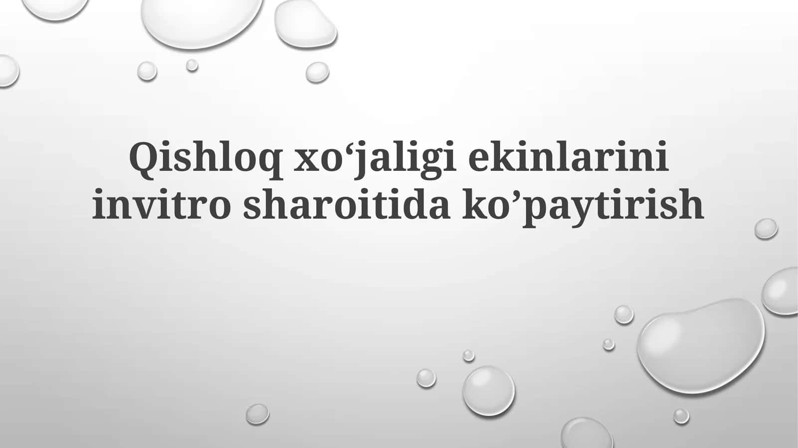 Qishloq xoʻjaligiekinlariniinvitrosharoitidakoʼpaytirish