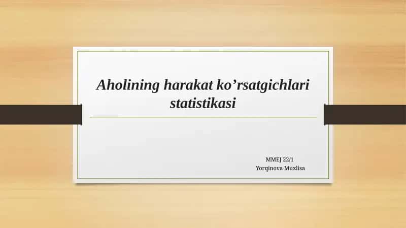 Aholining harakat ko‘rsatgichlari statistikasi