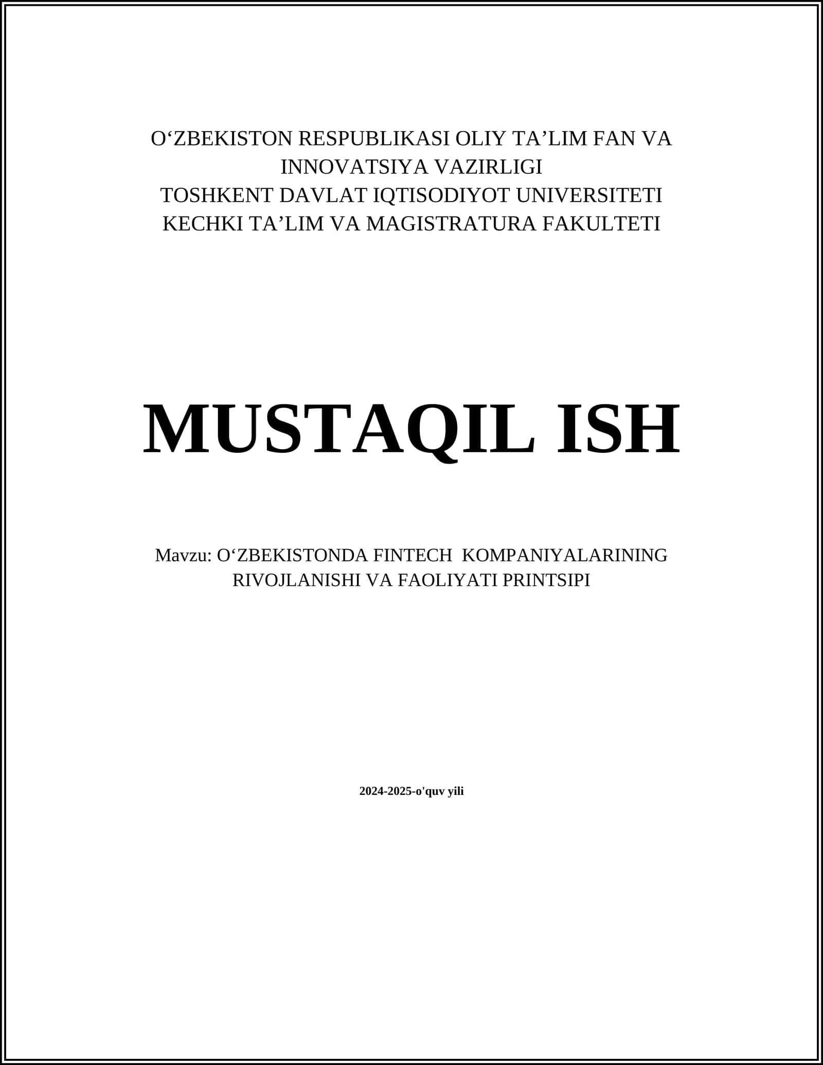 OʻZBEKISTONDA FINTECH KOMPANIYALARINING RIVOJLANISHI VA FAOLIYATI PRINTSIPI 2024-2025-o'quv yili