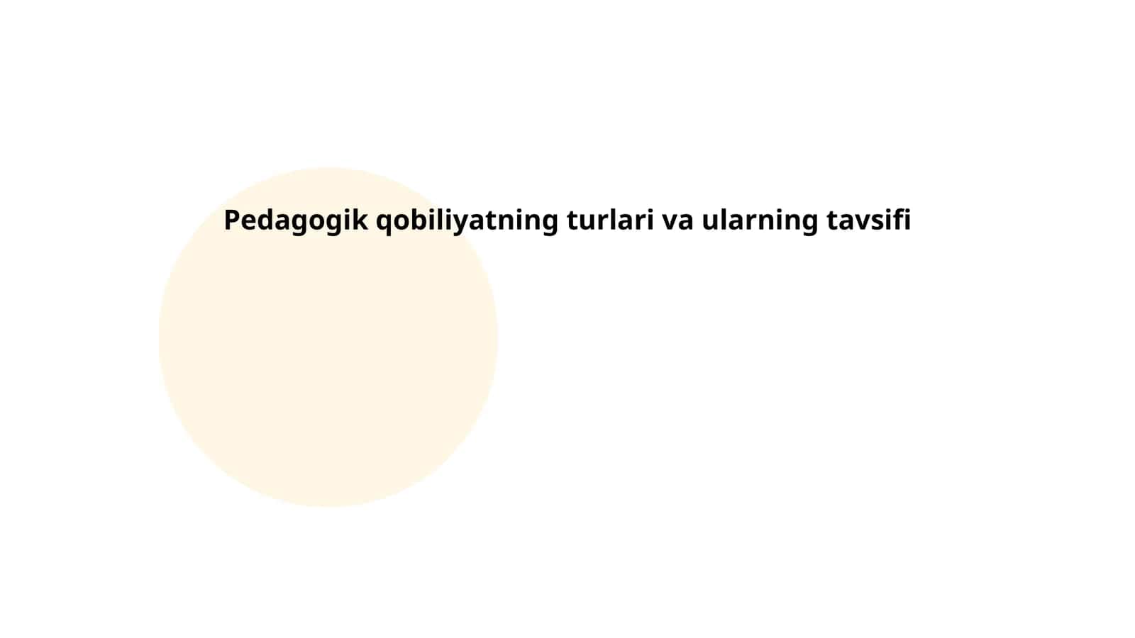 Pedagogik qobiliyatning turlari va ularning tavsifi
