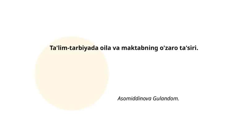 Ta'lim-tarbiyada oila va maktabning o'zaro ta'siri