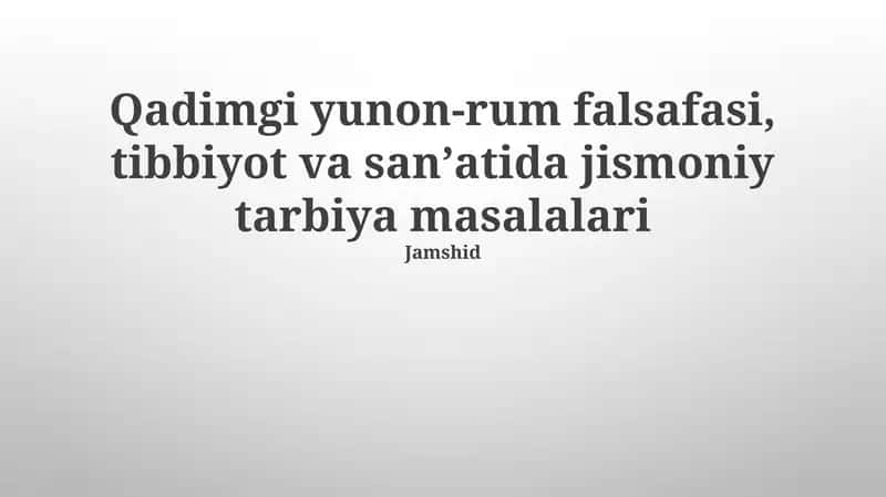 Qadimgi yunon-rum falsafasi, tibbiyot va sanʼatida jismoniy tarbiya masalalari