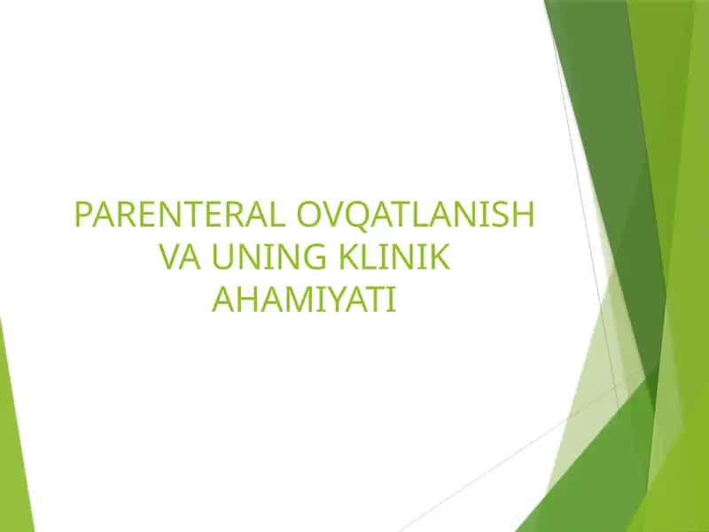 PARENTERAL OVQATLANISH VA UNING KLINIK AHAMIYATI