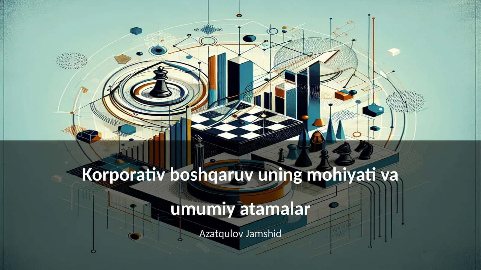 Korporativ boshqaruv uning mohiyati va umumiy atamalar