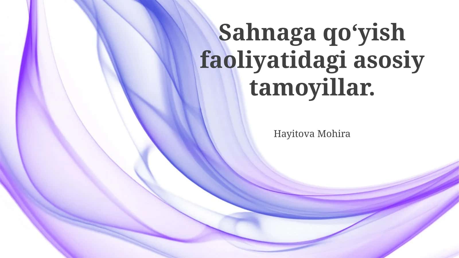 Sahnaga qoʻyish faoliyatidagi asosiy tamoyillar