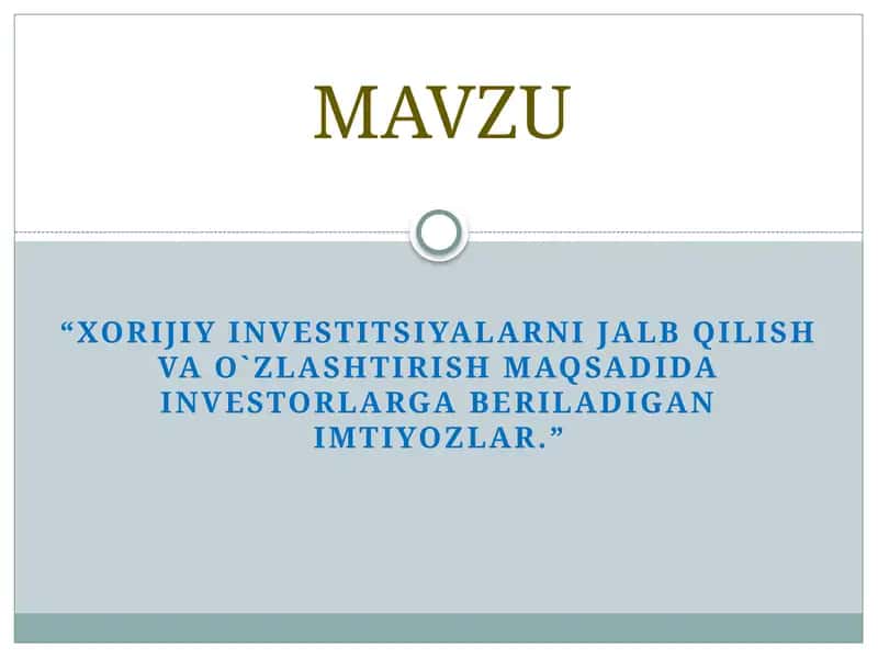 Xorijiy investitsiyalarni jalb qilishni rag`batlantirishning zamonaviy shakl va usullari