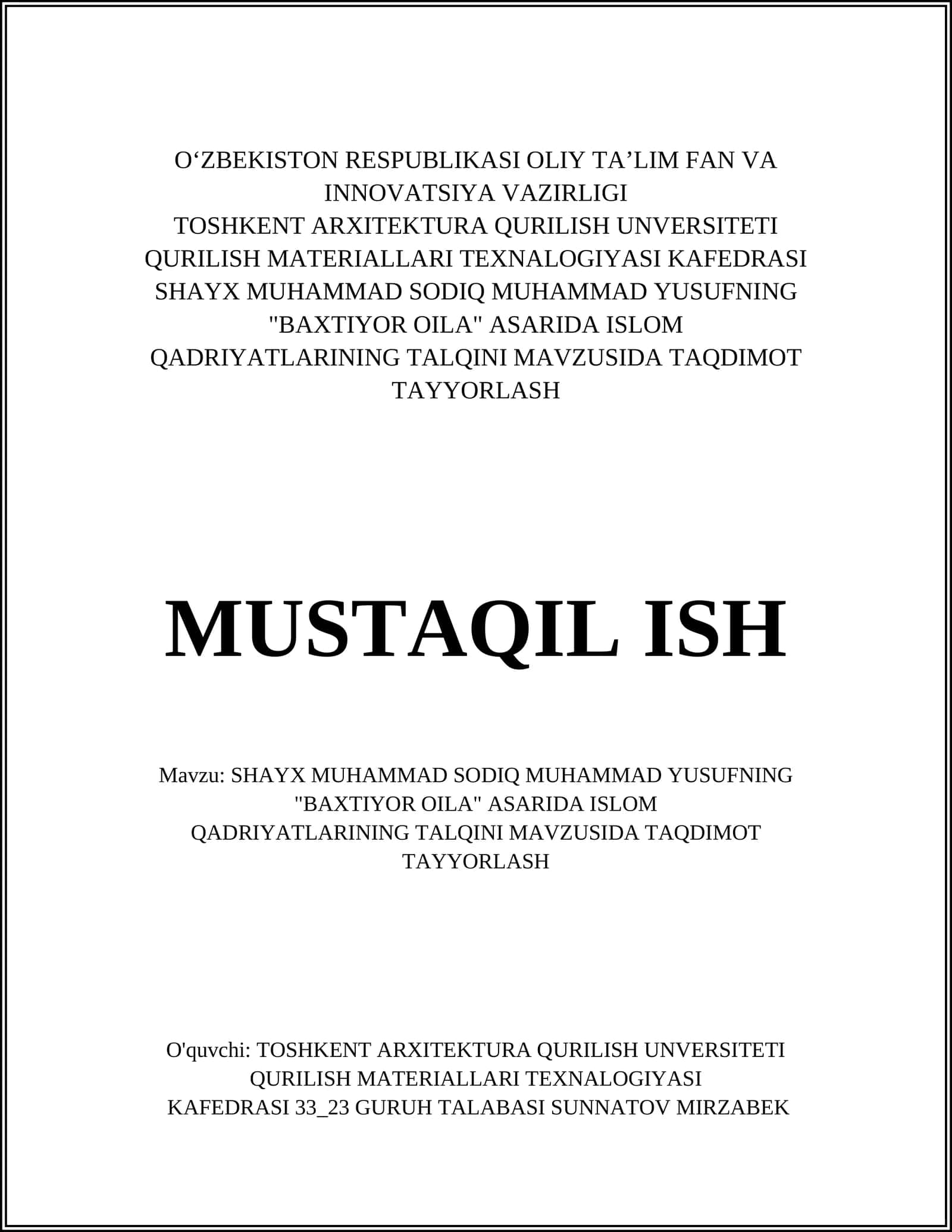 SHAYX MUHAMMAD SODIQ MUHAMMAD YUSUFNING "BAXTIYOR OILA" ASARIDA ISLOM QADRIYATLARINING TALQINI MAVZUSIDA TAQDIMOT TAYYORLASH