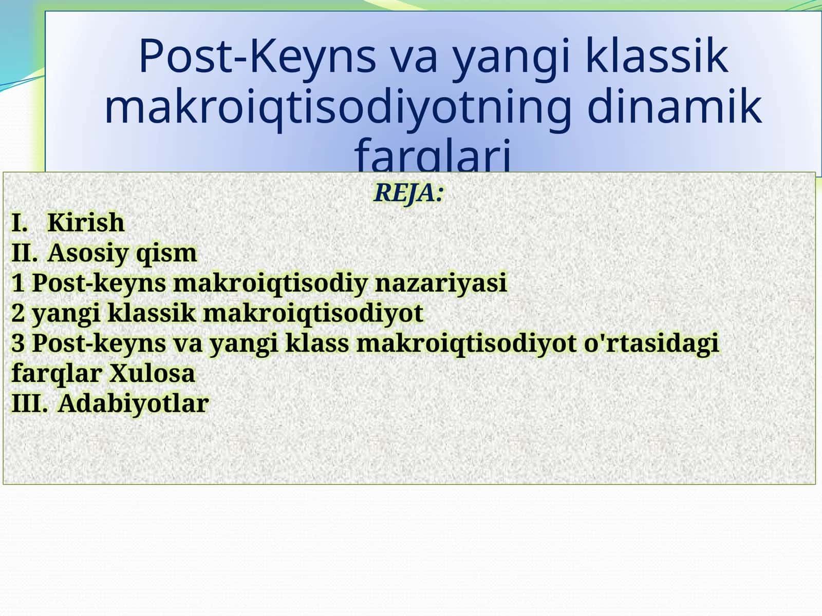 Post-Keynsvayangi klassik makroiqtisodiyotning dinamik farqlari