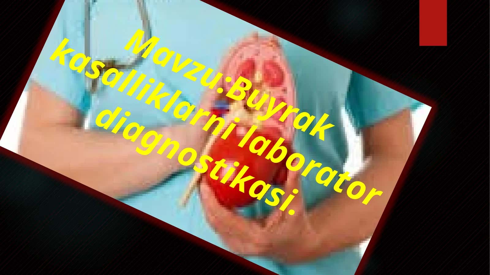 Buyrak kasalliklari laborator diagnostikasi