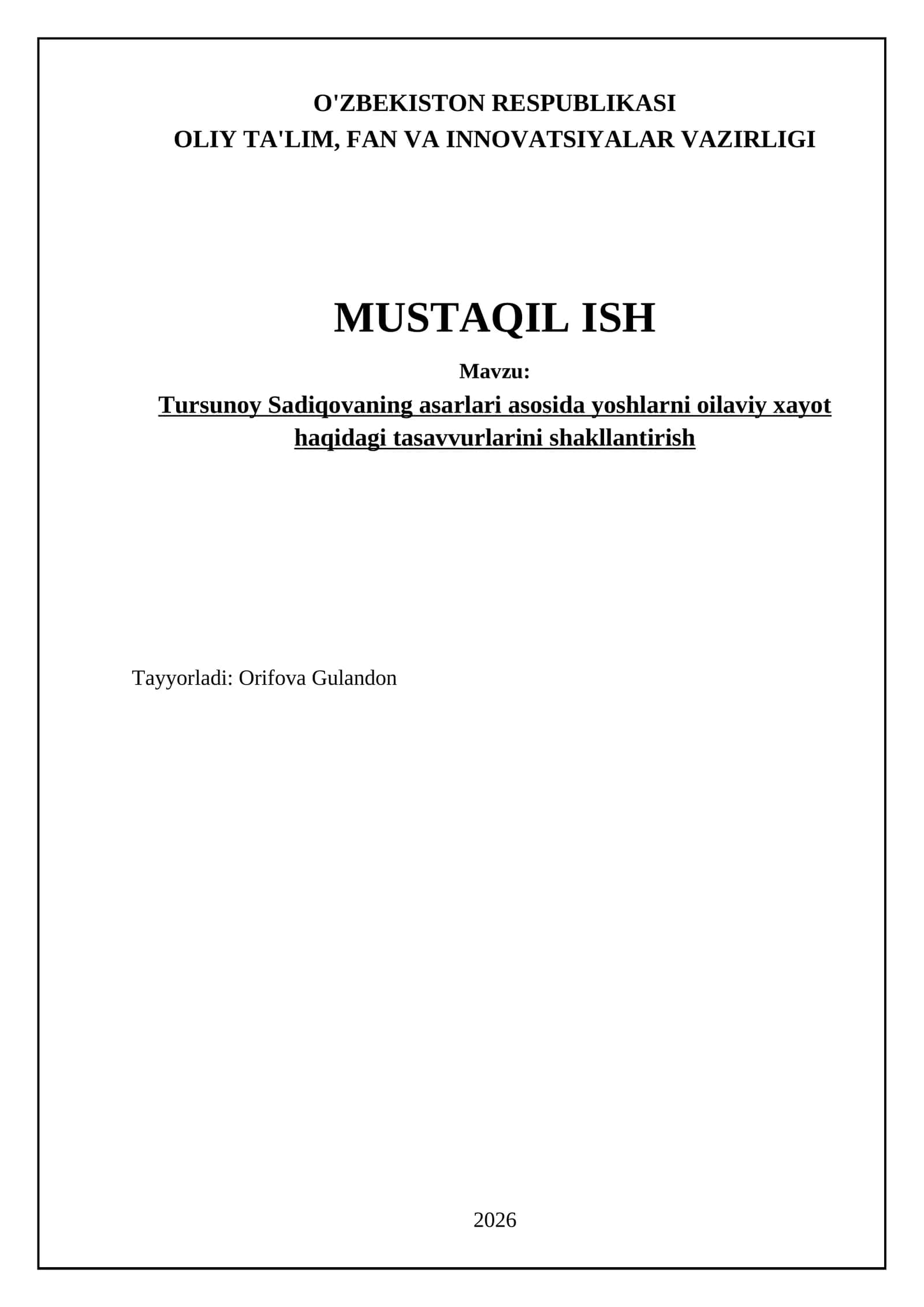 Tursunoy Sadiqovaning asarlari asosida yoshlarni oilaviy xayot haqidagi tasavvurlarini shakllantirish