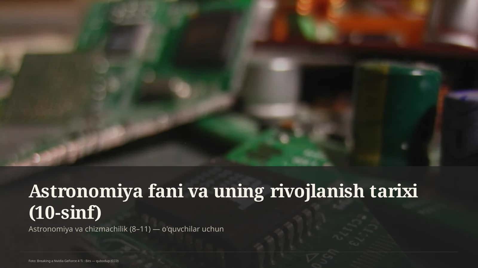 Astronomiya fani va uning rivojlanish tarixi (10-sinf)