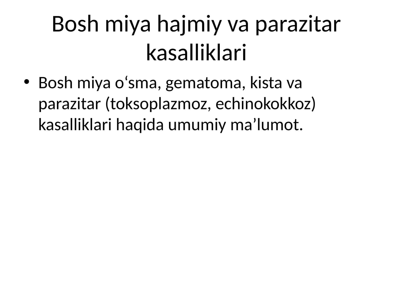 Bosh miya hajmiy va parazitar kasalliklari