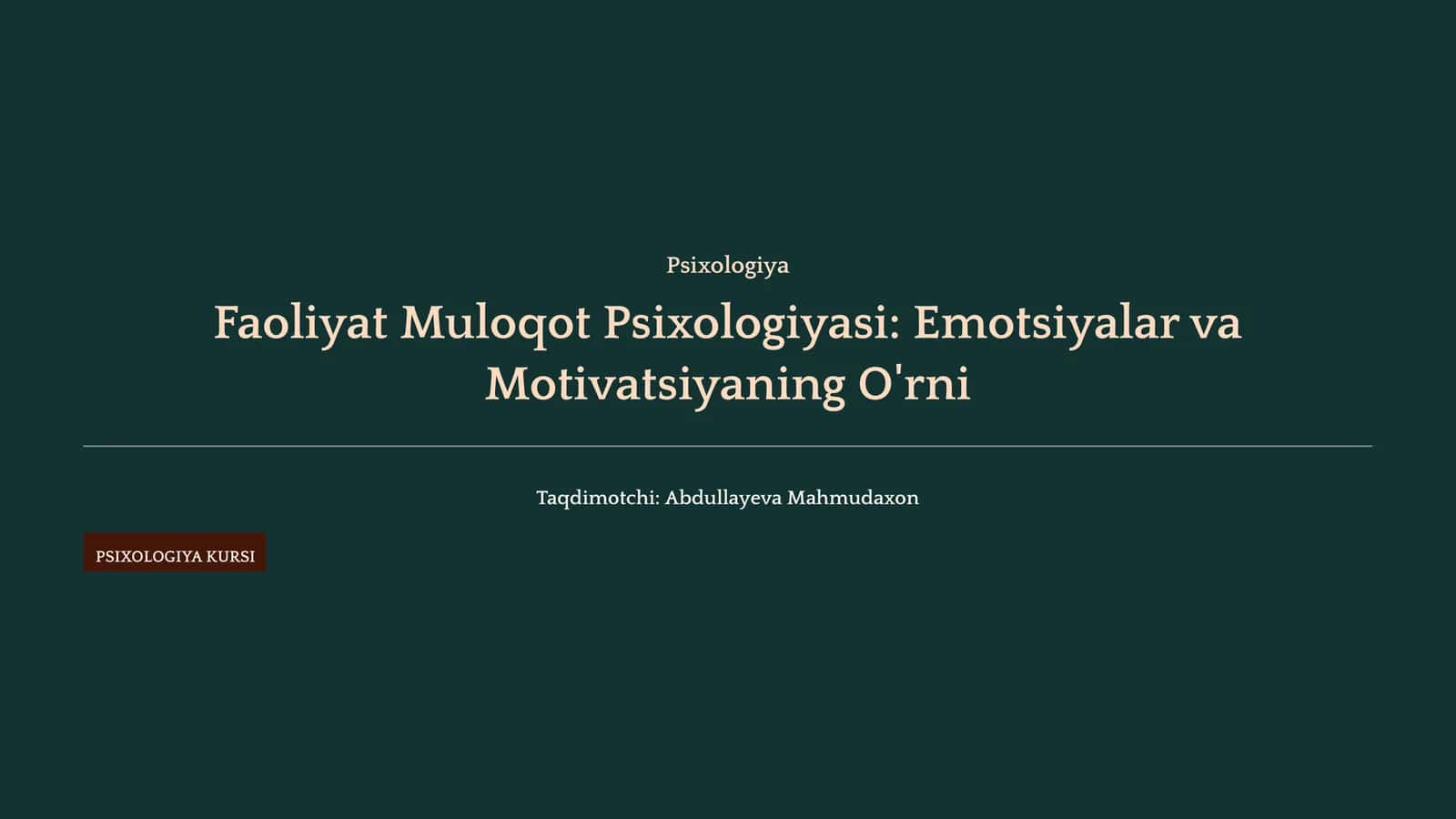 Faoliyat Muloqot Psixologiyasi: Emotsiyalar va Motivatsiyaning O'rni
