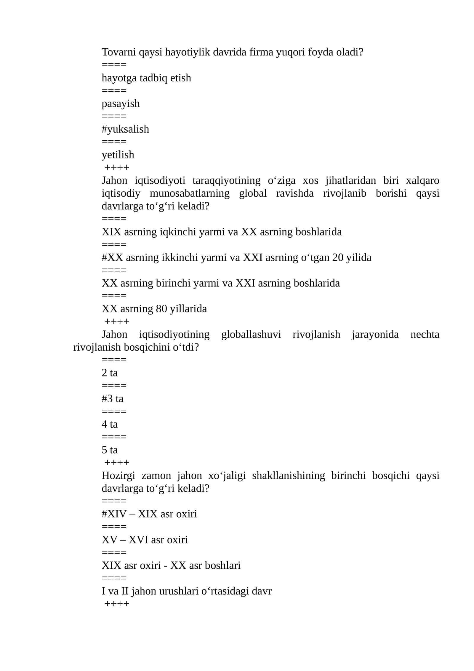 Jahon iqtisodiyoti taraqqiyotining o‘ziga xos jihatlaridan biri xalqaro iqtisodiy munosabatlarning global ravishda rivojlanib borishi qaysi davrlarga to‘g‘ri keladi?