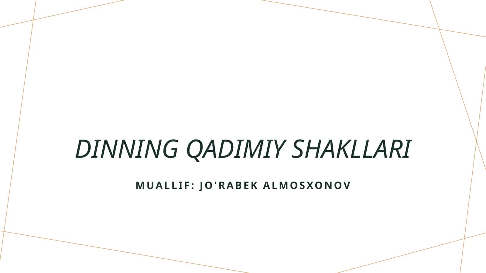 Dinning qadimiy shakllari