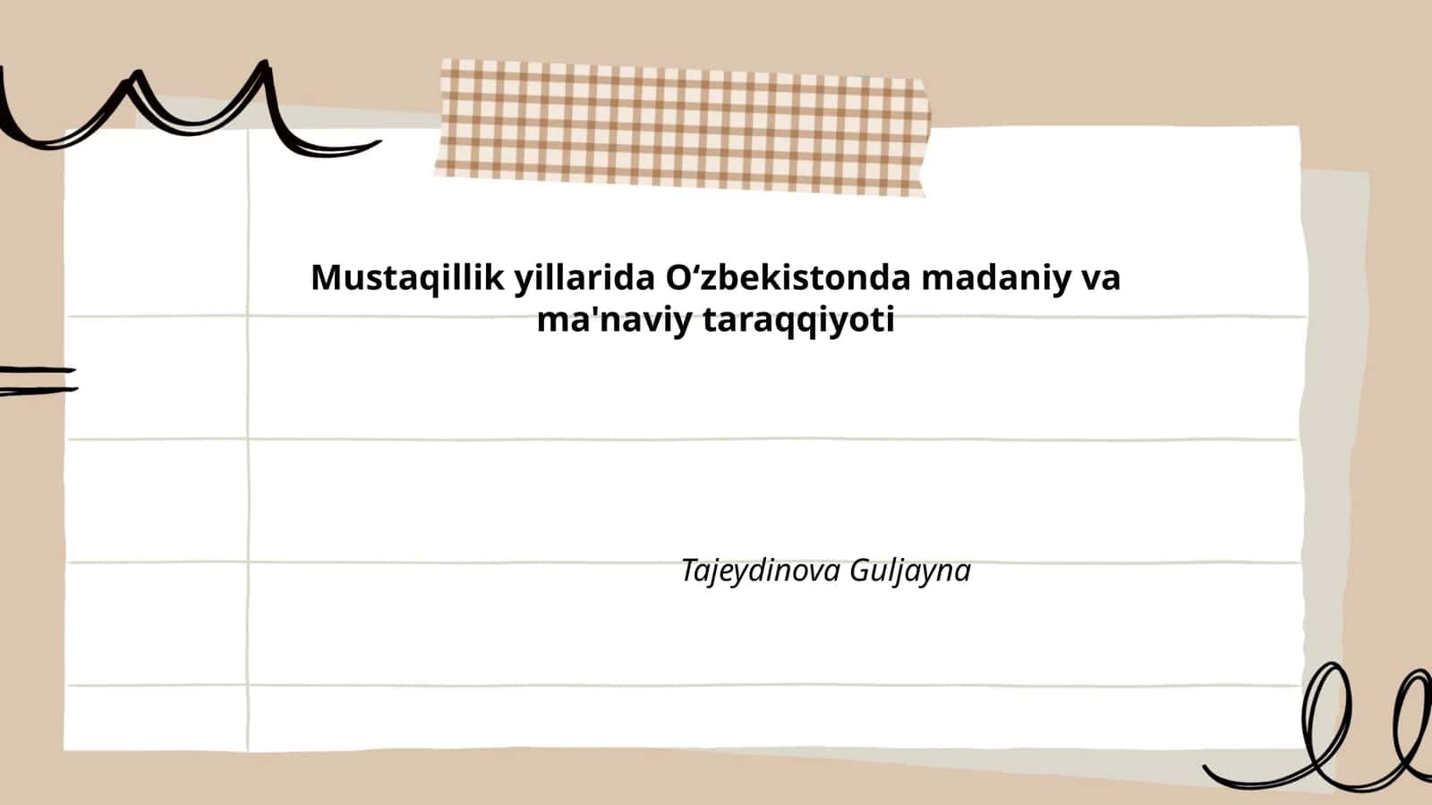 Mustaqillik yillarida O‘zbekistonda madaniy va ma'naviy taraqqiyoti