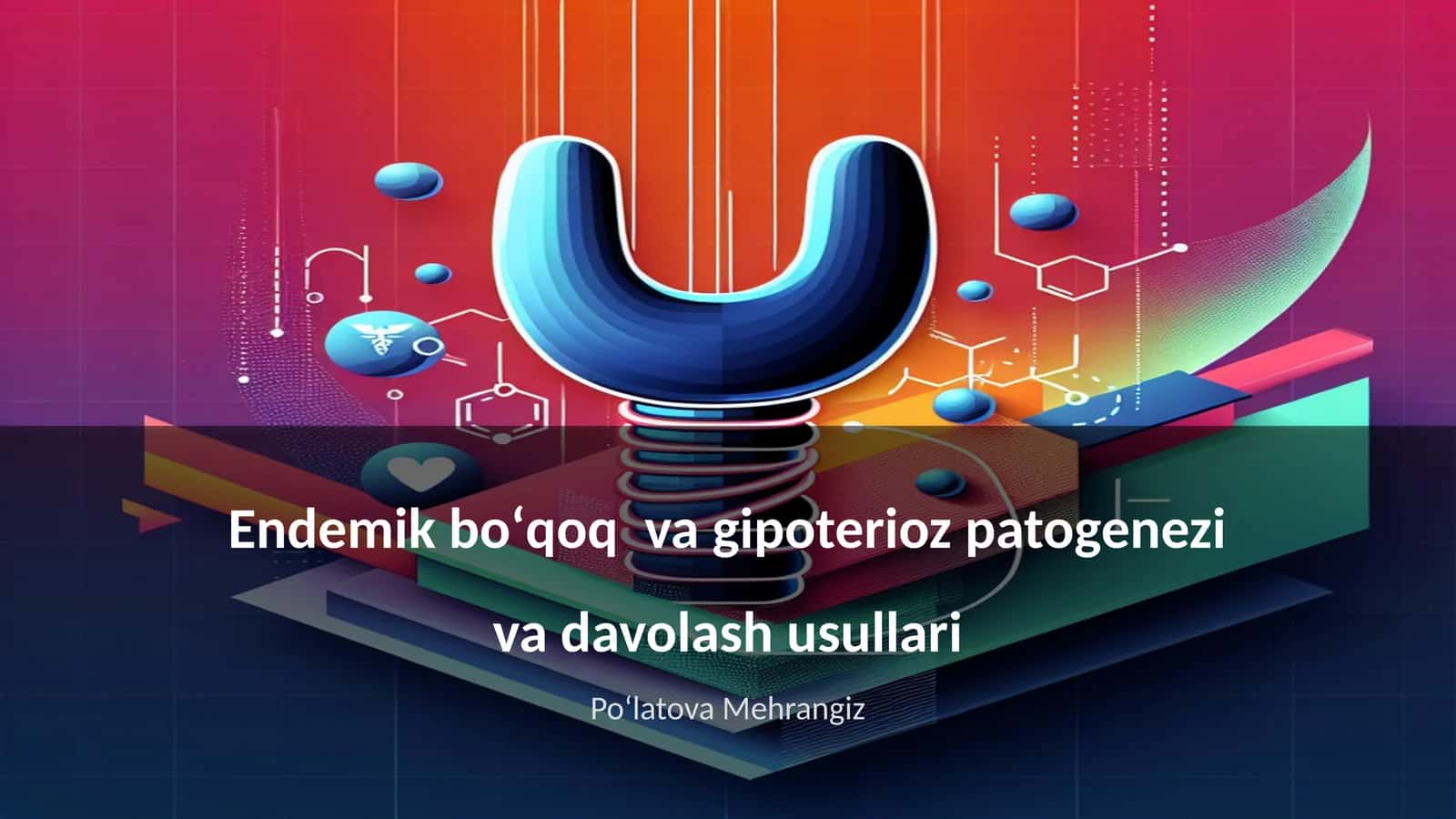 Endemik boʻqoq va gipoterioz patogenezi va davolash usullari