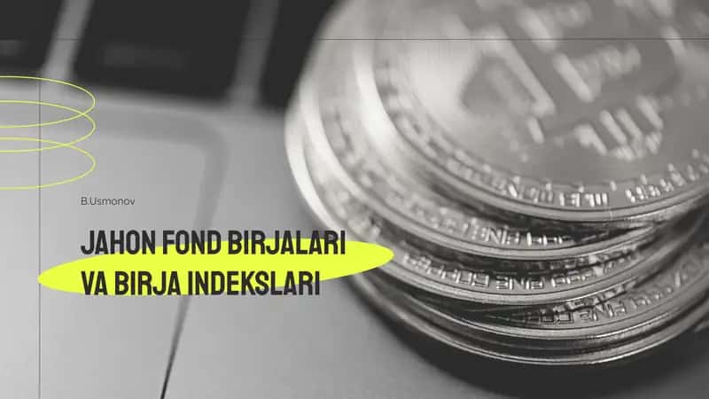 Jahon fond birjalari va birja indekslari