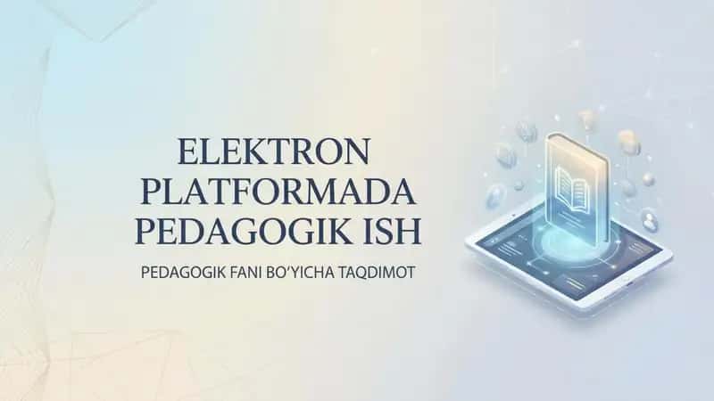 Elektron platformada pedagogik ish
