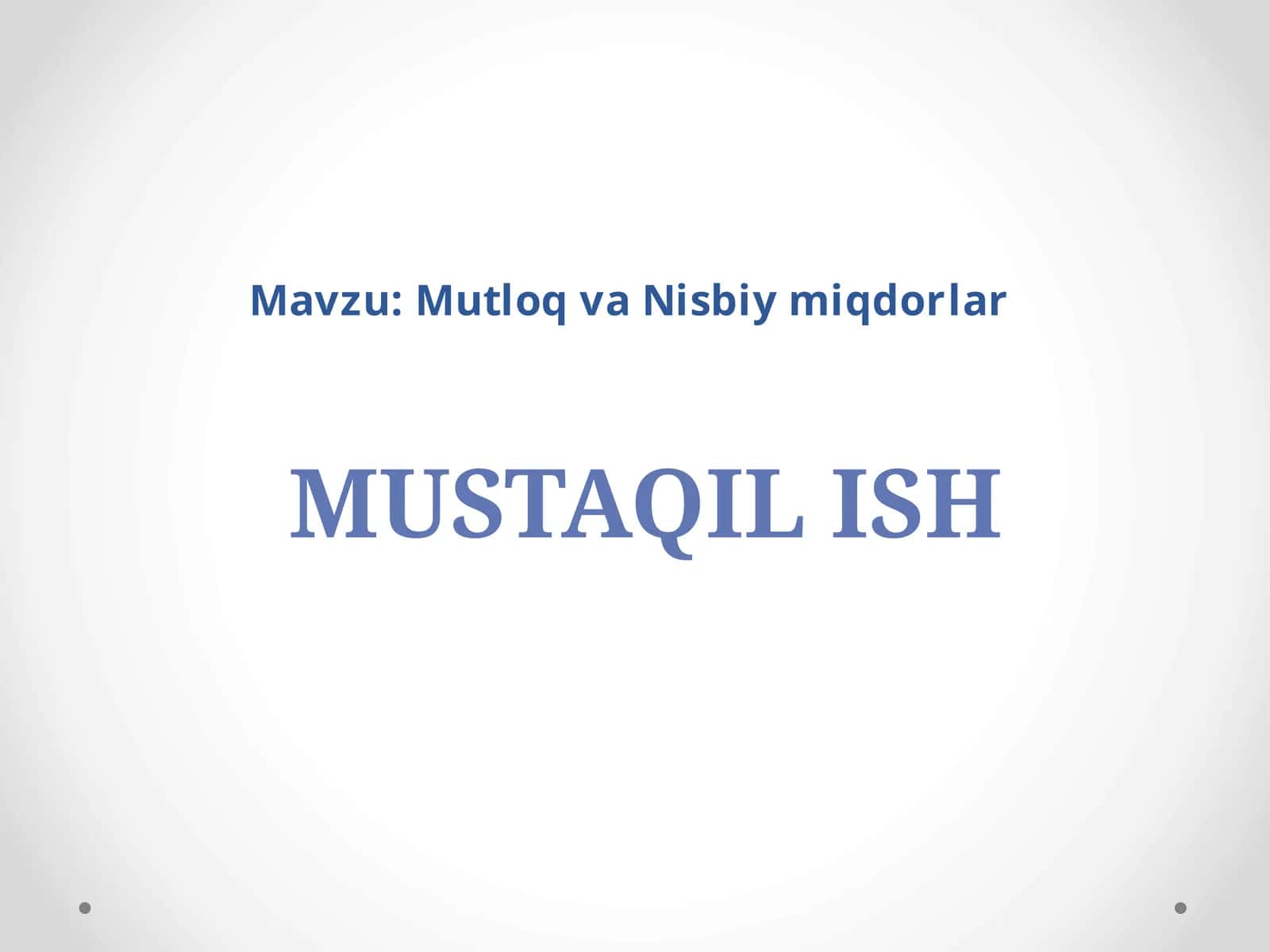 Mutloq va Nisbiy miqdorlar