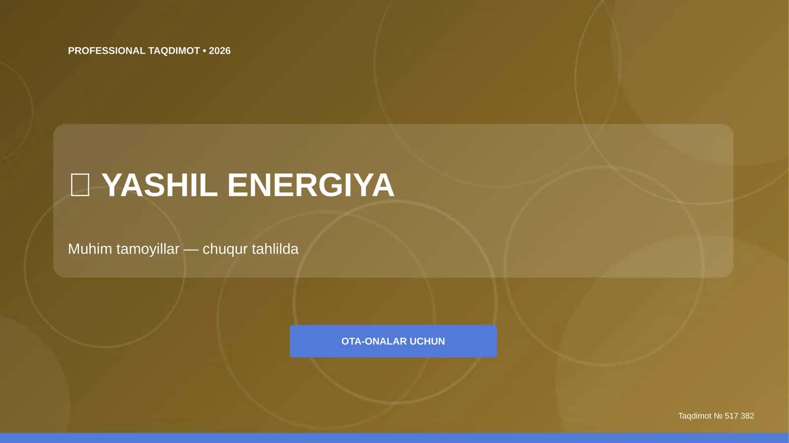 YASHIL ENERGIYA: MUHIM TAMOYILLAR (CHUQUR TAHILDA)