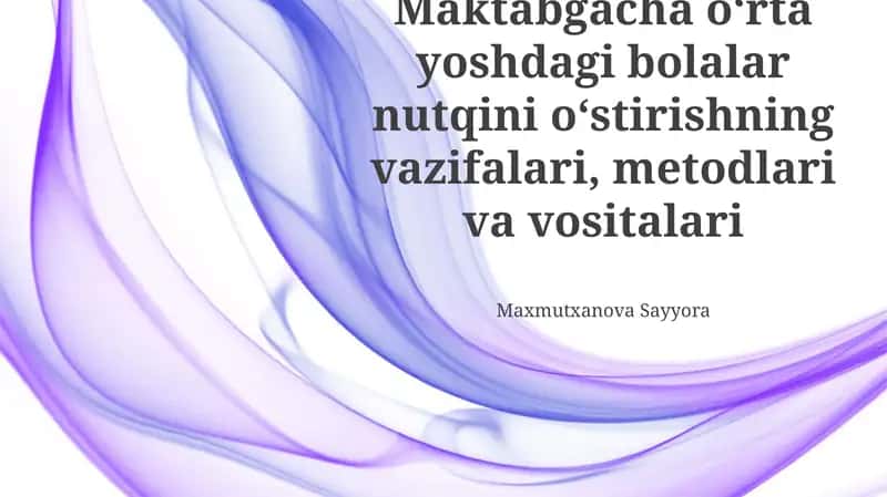 O'rta yoshdagi maktabgacha yoshdagi bolalarda nutqni rivojlantirish vazifalari