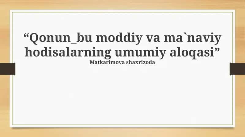 Qonun_bu moddiy va ma`naviy hodisalarning umumiy aloqasi