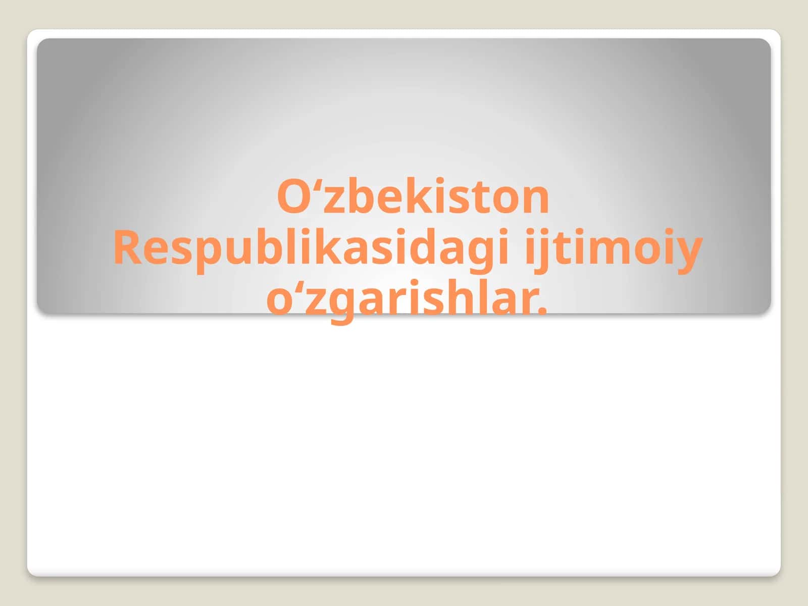 Ijtimoiy O‘zgarishlar
