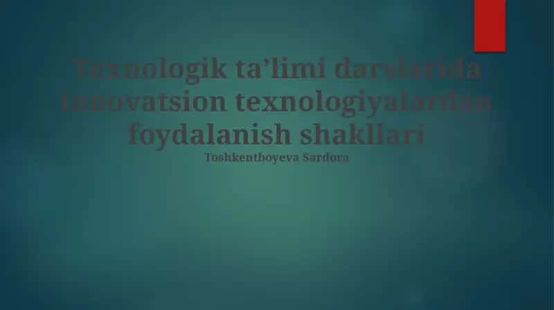 Innovatsion Texnologiyalarni Qo‘llashning Zamonaviy Usullari