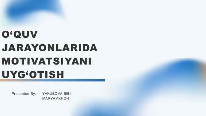 O‘QUV JARAYONLARIDA MOTIVATSIYANI UYG‘OTISH