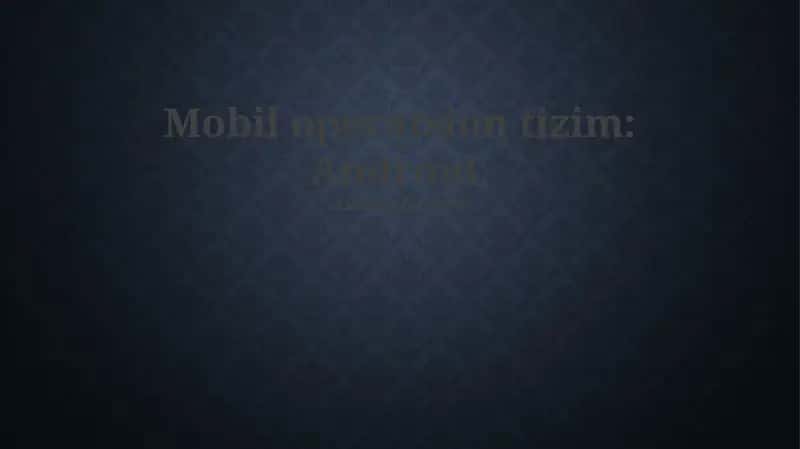 Android Operatsion Tizimi