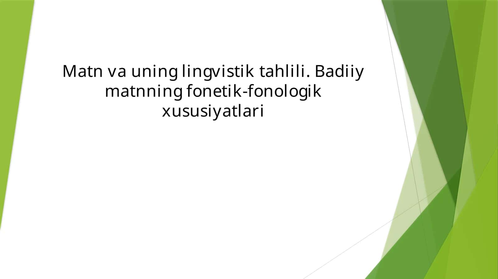 Matn va uning lingvistik tahlili. Badiiy matnning fonetik-fonologik xususiyatlari