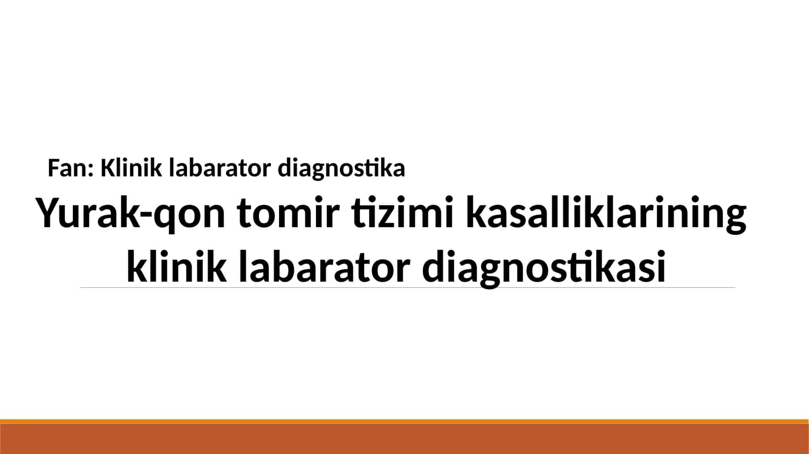 Yurak qon-tomir tizimi kasalliklarining klinik labarator diagnostikasi