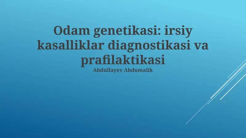 Odam genetikasi: irsiy kasalliklar diagnostikasi va prafilaktikasi