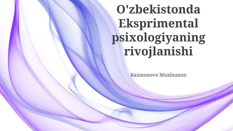 O'zbekistonda Eksperimental Psixologiyaning Rivojlanishi: Tarixiy Obzor